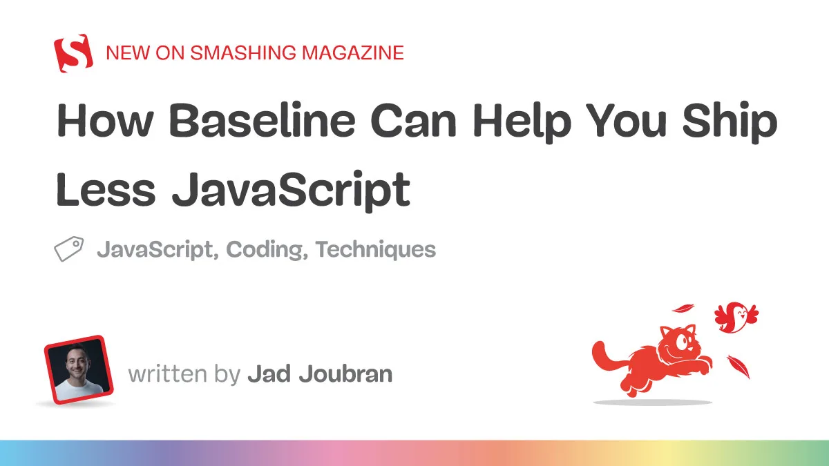 چطور Baseline کمک می‌کند JavaScript کمتری بفرستیم؟
